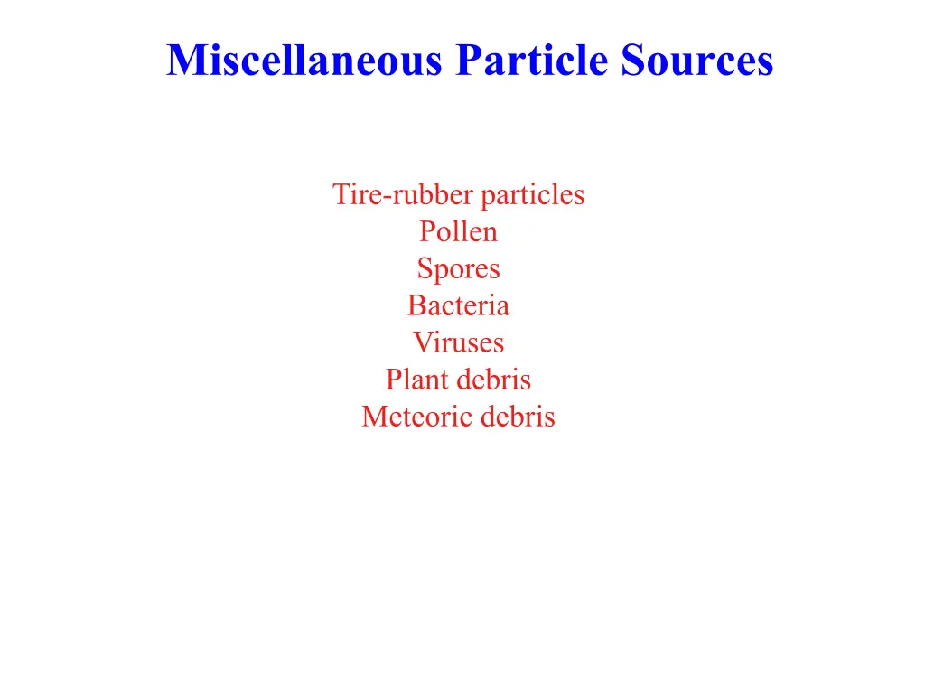 miscellaneous particle sources