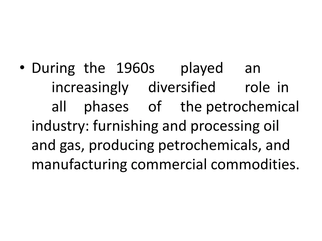 during the 1960s increasingly all phases industry