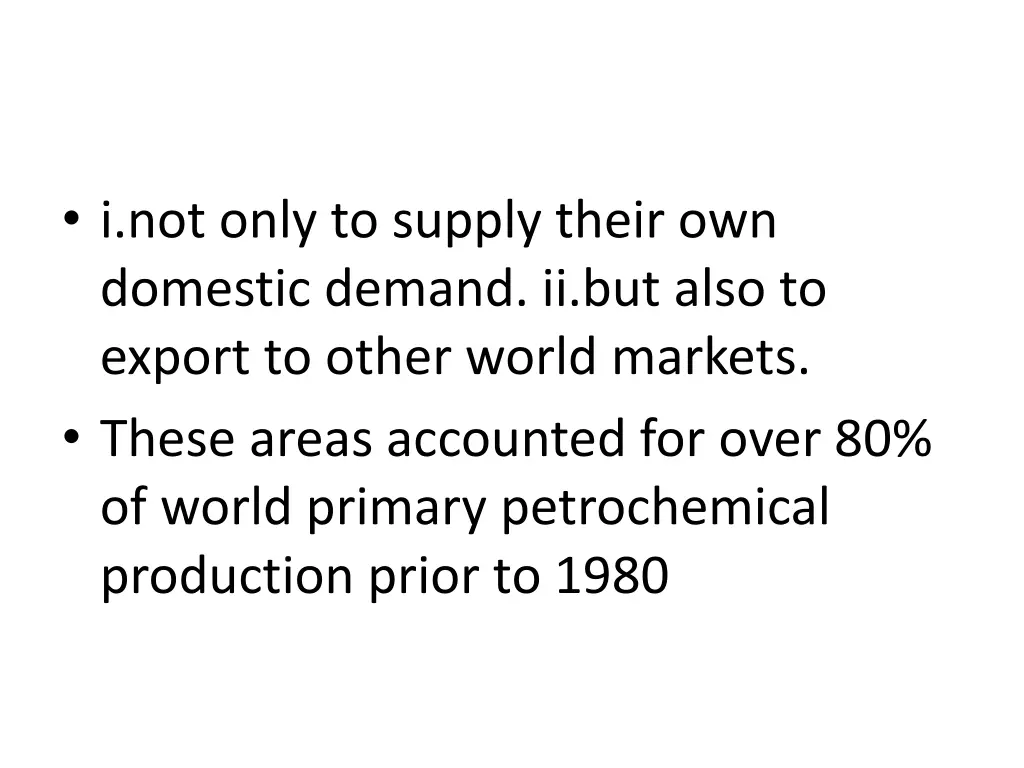 i not only to supply their own domestic demand