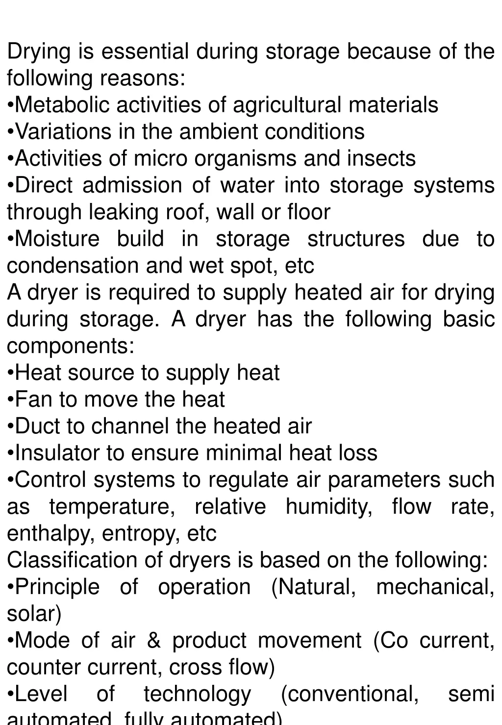 drying is essential during storage because