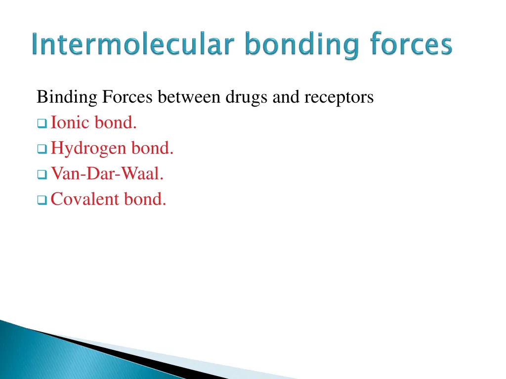 binding forces between drugs and receptors ionic
