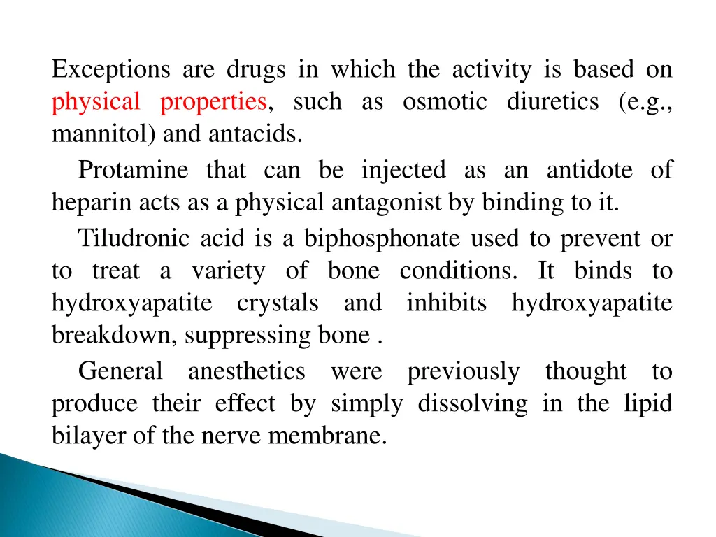 exceptions are drugs in which the activity