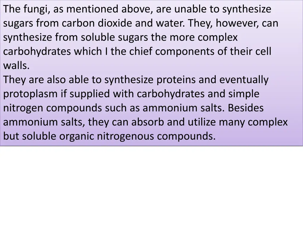the fungi as mentioned above are unable