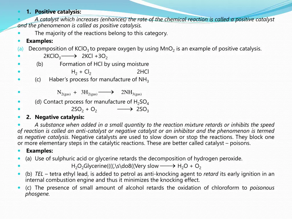 1 positive catalysis a catalyst which increases