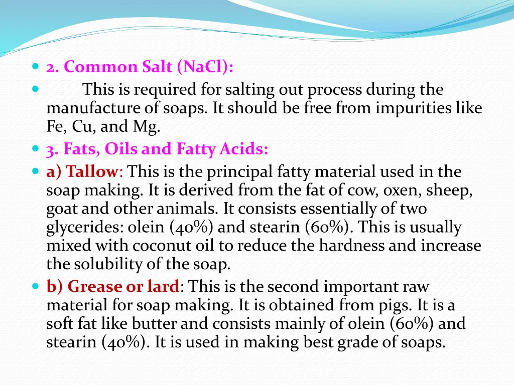 2 common salt nacl this is required for salting