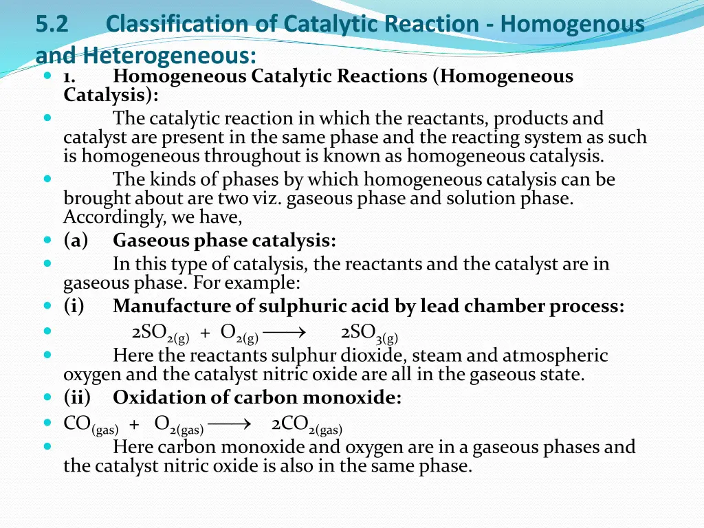 5 2 and heterogeneous 1 homogeneous catalytic