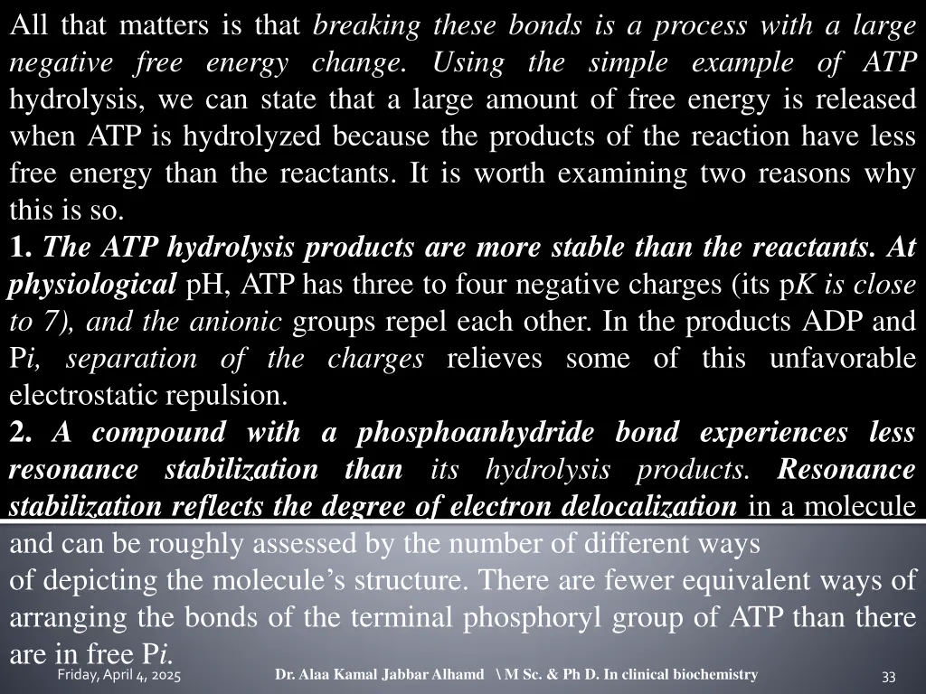 all that matters is that breaking these bonds