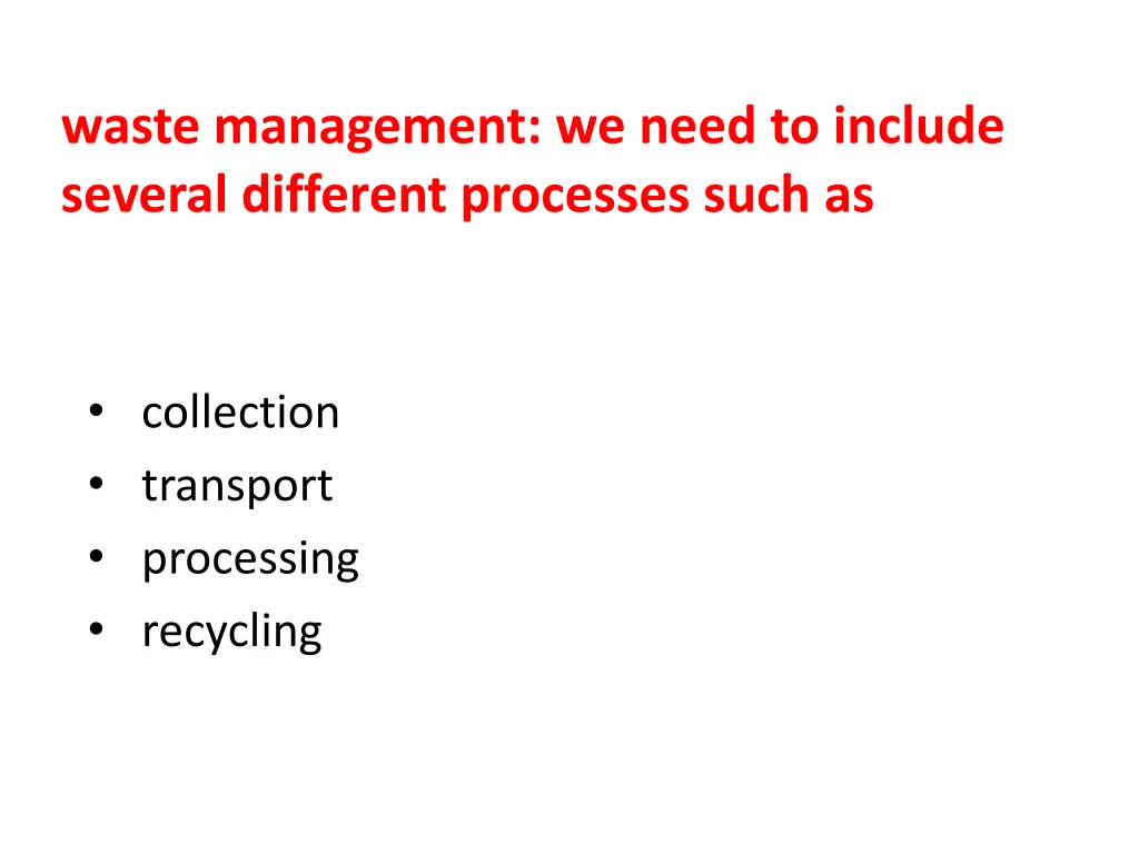 waste management we need to include several