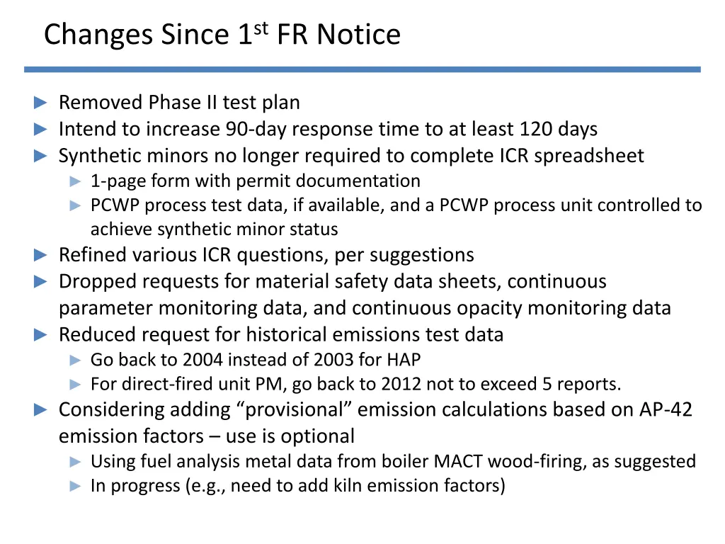 changes since 1 st fr notice
