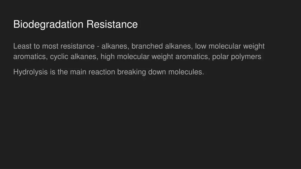 biodegradation resistance