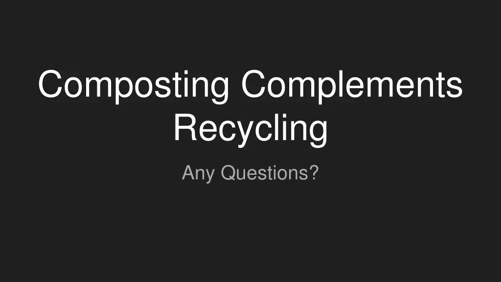 composting complements recycling