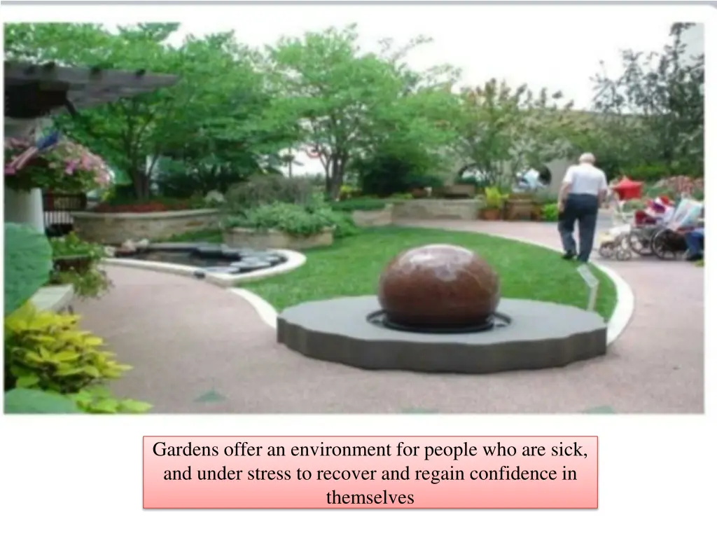 gardens offer an environment for people