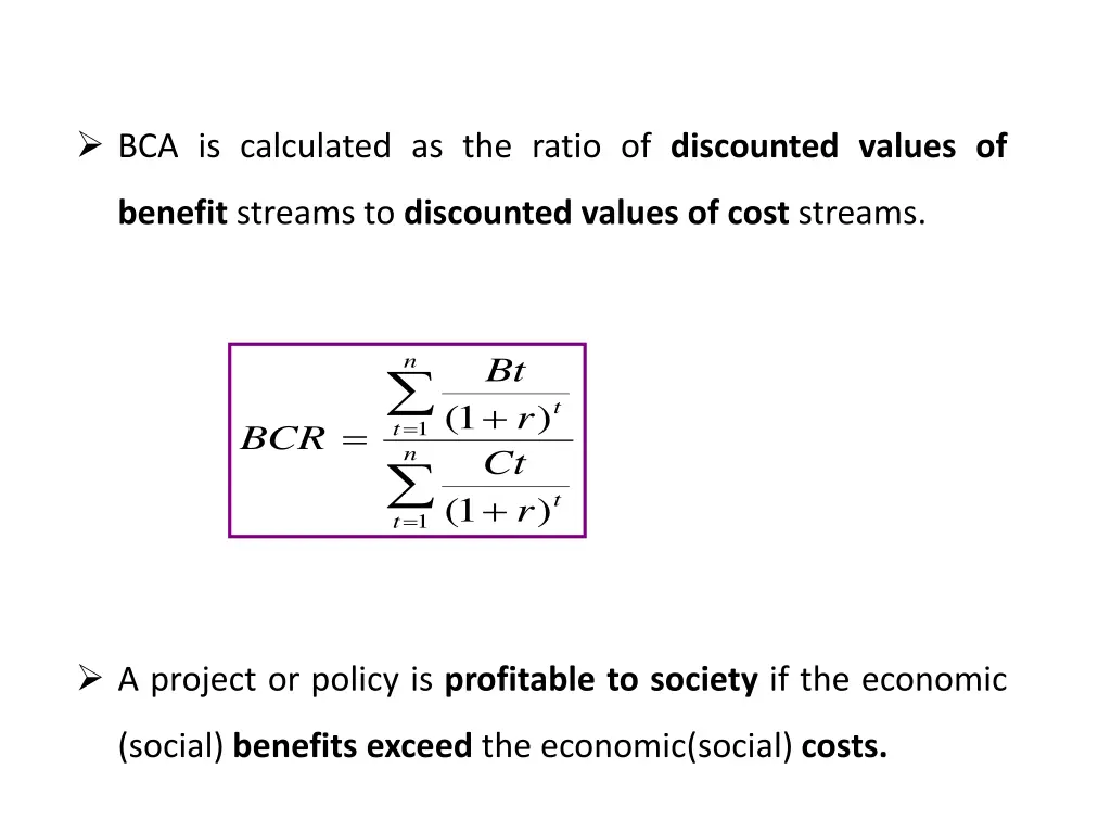 bca is calculated as the ratio of discounted