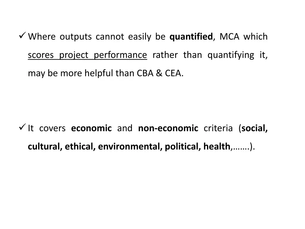 where outputs cannot easily be quantified