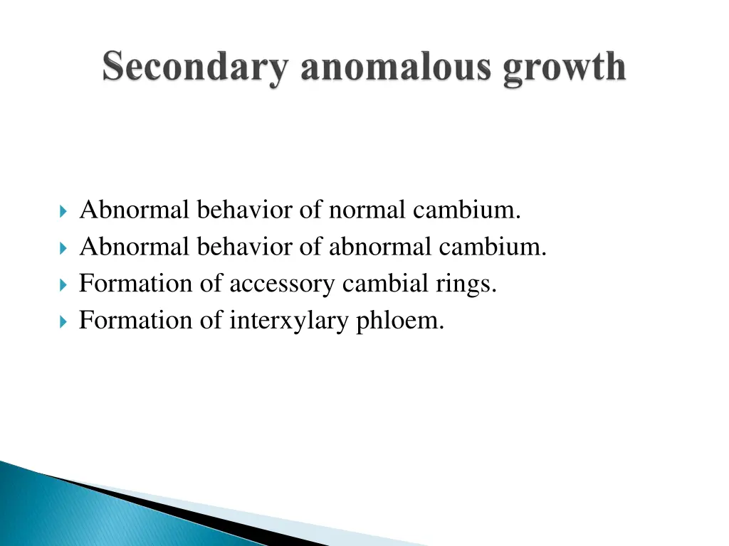 abnormal behavior of normal cambium abnormal