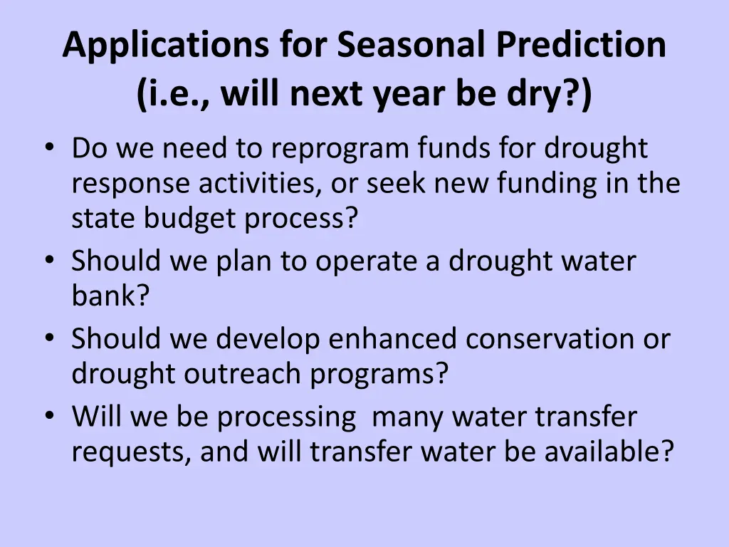 applications for seasonal prediction i e will