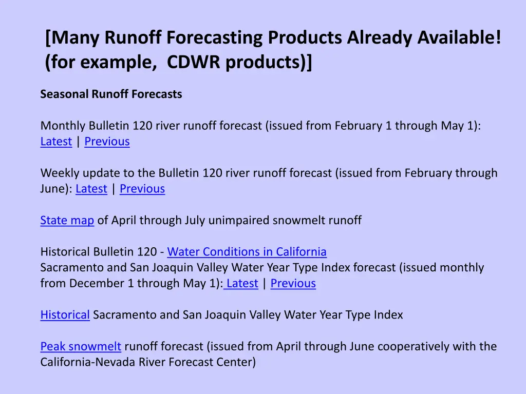 many runoff forecasting products already