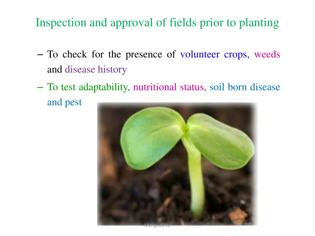 inspection and approval of fields prior