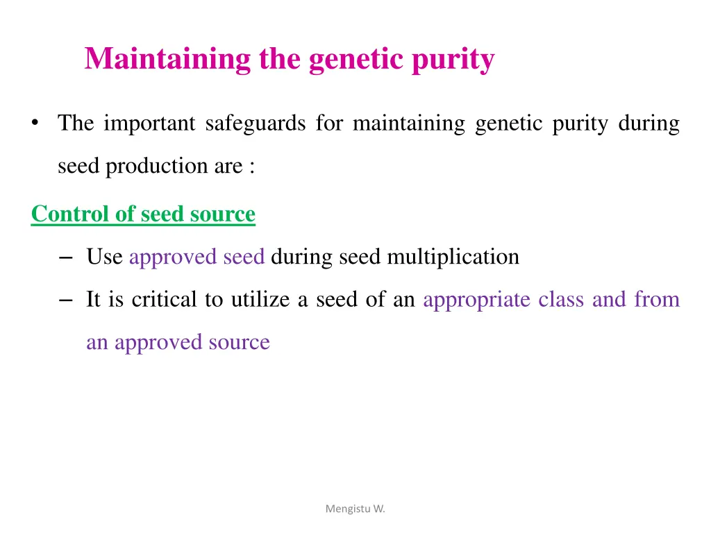 maintaining the genetic purity