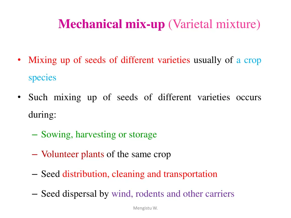 mechanical mix up varietal mixture