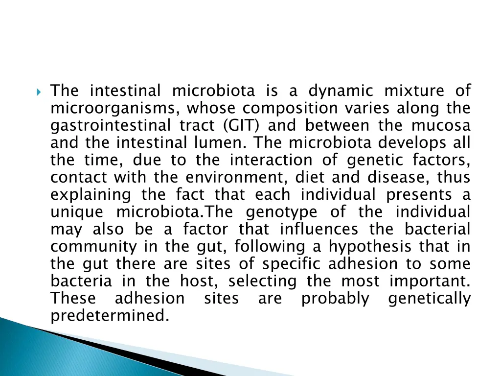 the intestinal microbiota is a dynamic mixture