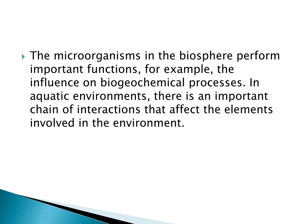 the microorganisms in the biosphere perform