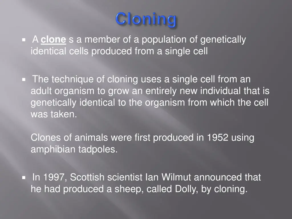 a clone s a member of a population of genetically
