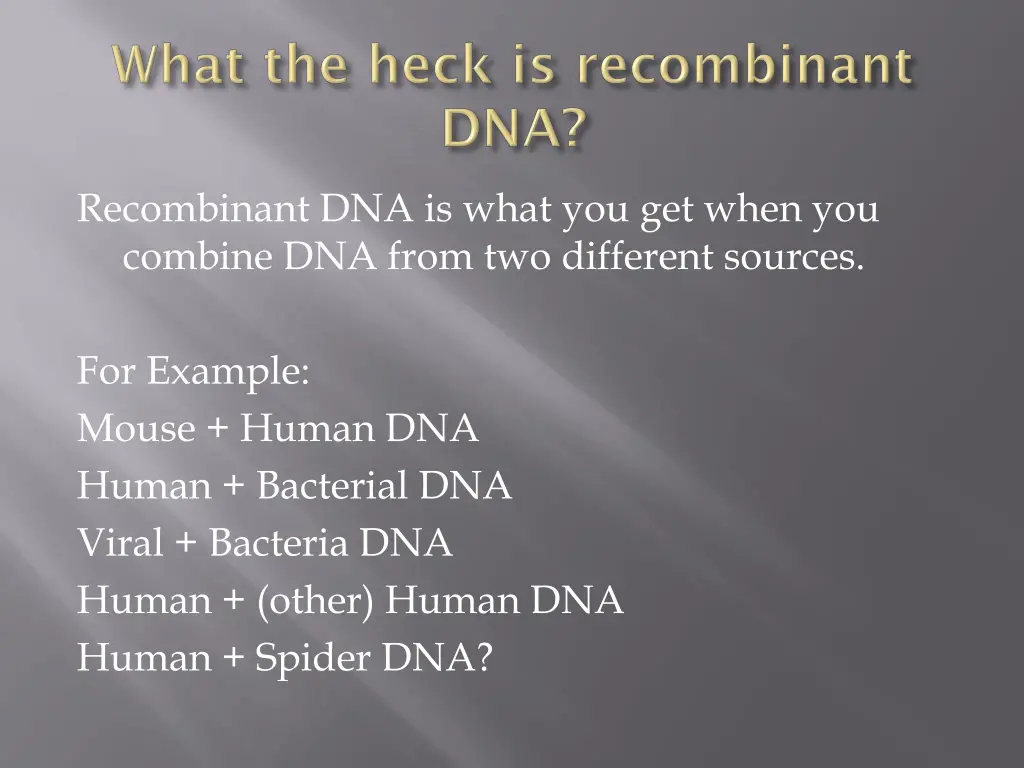 recombinant dna is what you get when you combine
