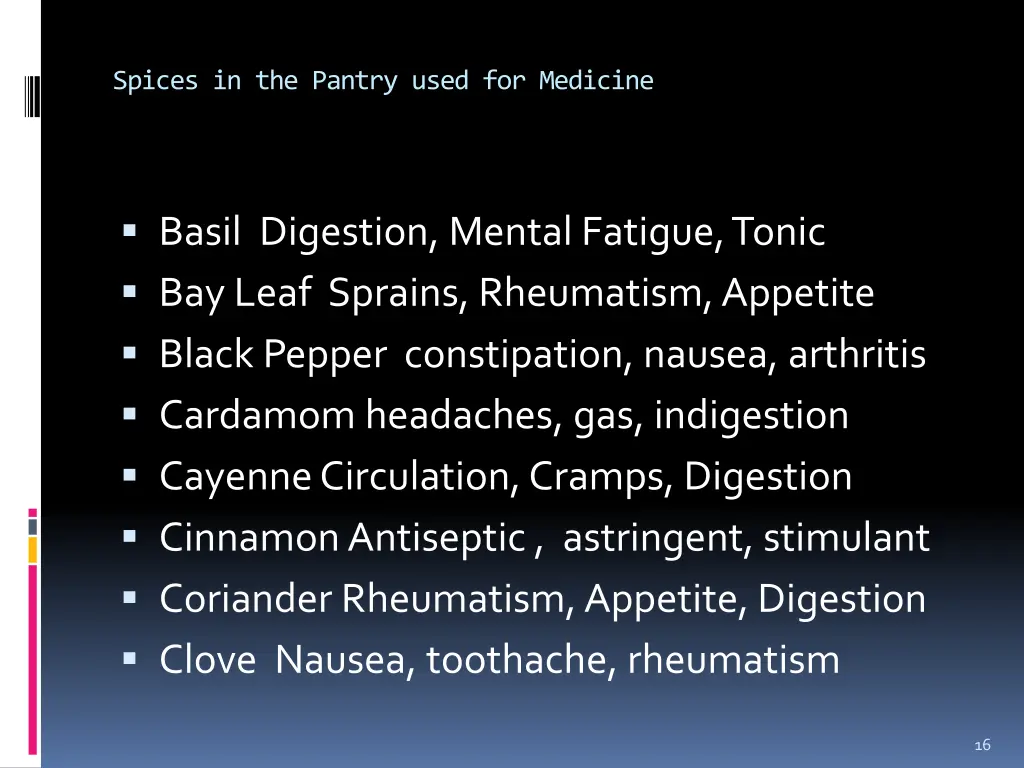 spices in the pantry used for medicine