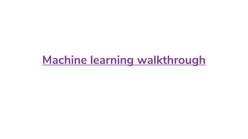 machine learning walkthrough