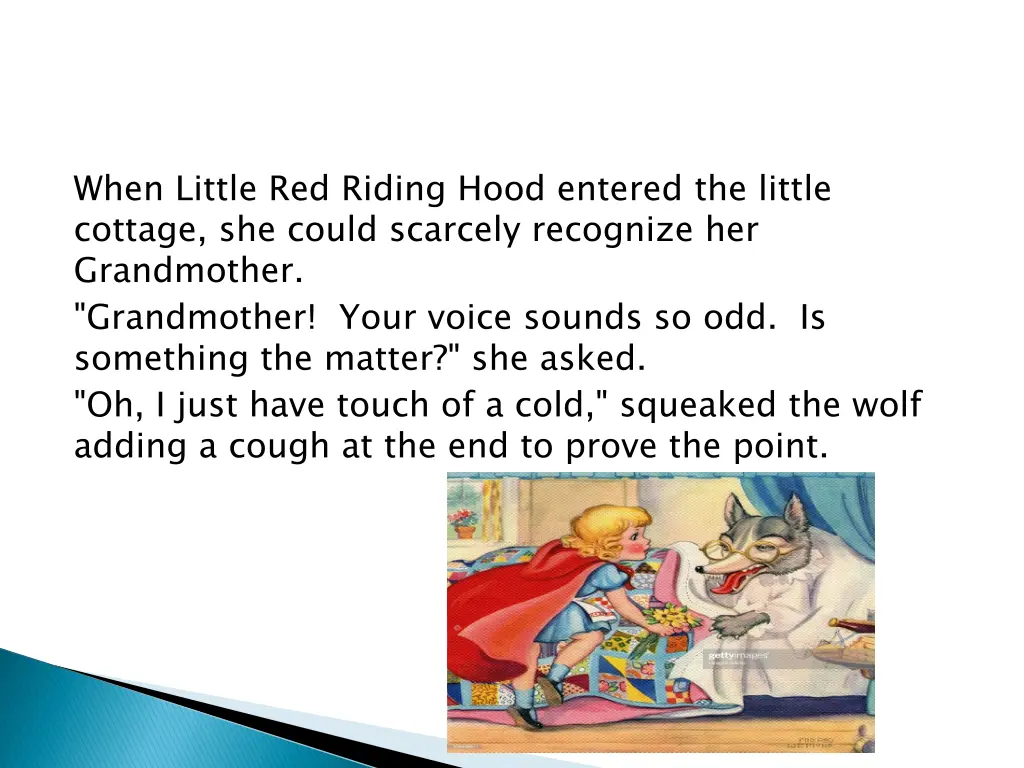 when little red riding hood entered the little