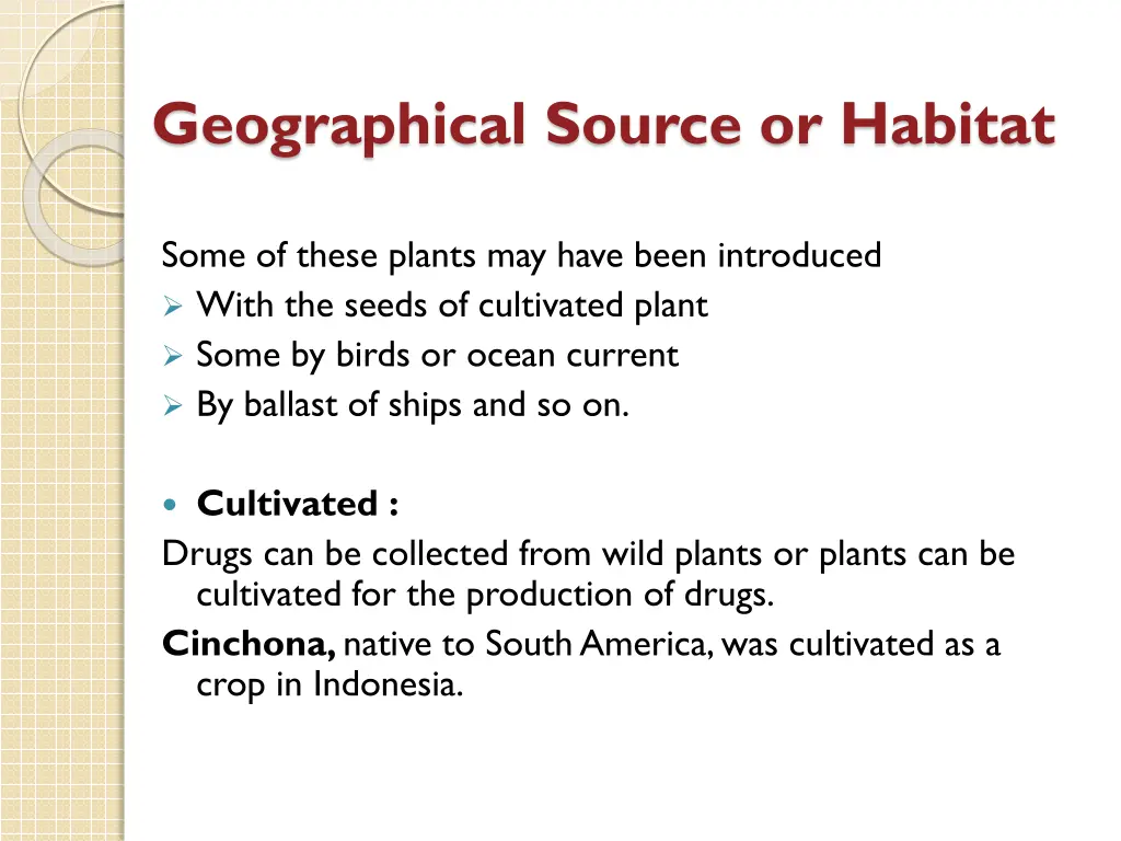 geographical source or habitat 1