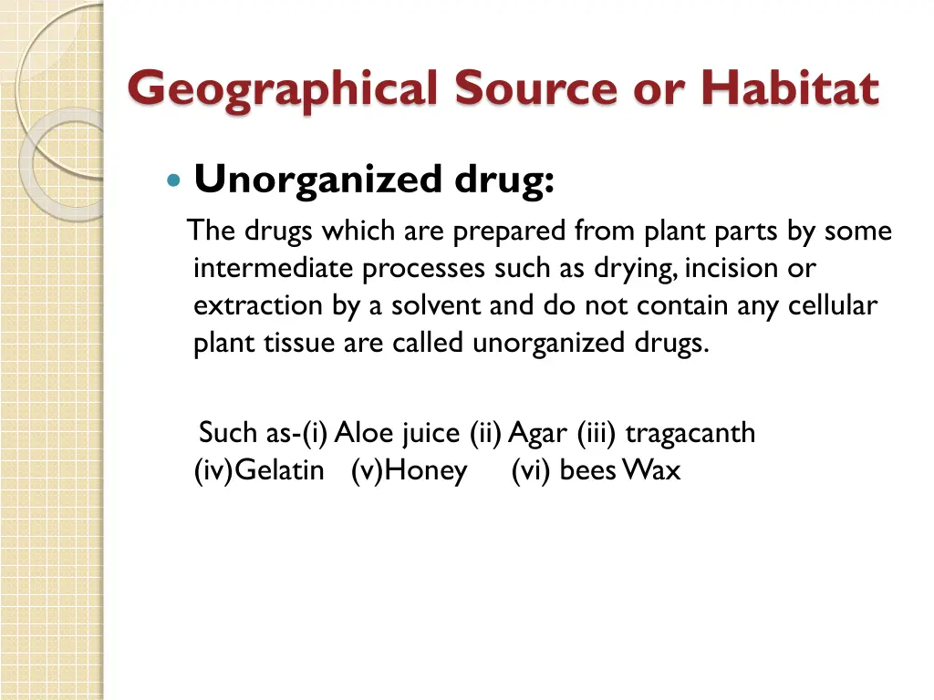 geographical source or habitat 3