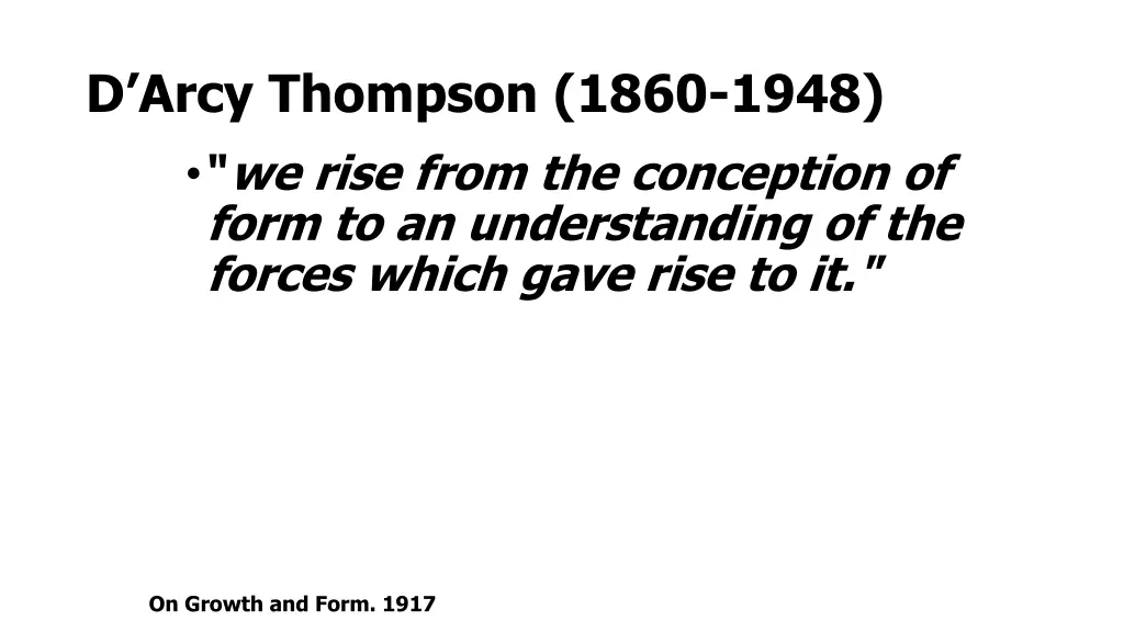 d arcy thompson 1860 1948 we rise from