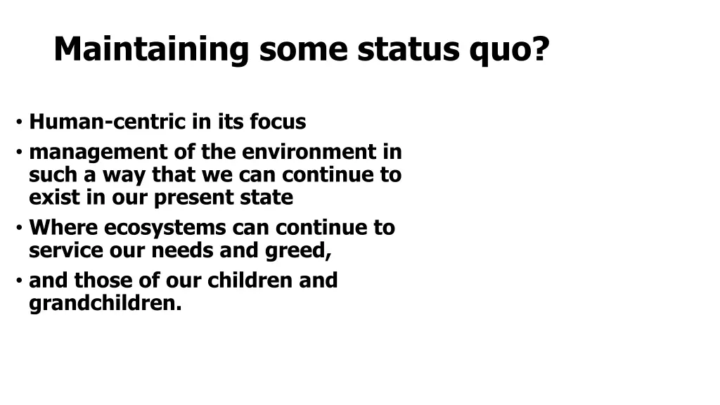 maintaining some status quo
