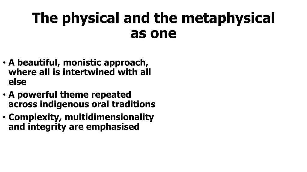 the physical and the metaphysical as one