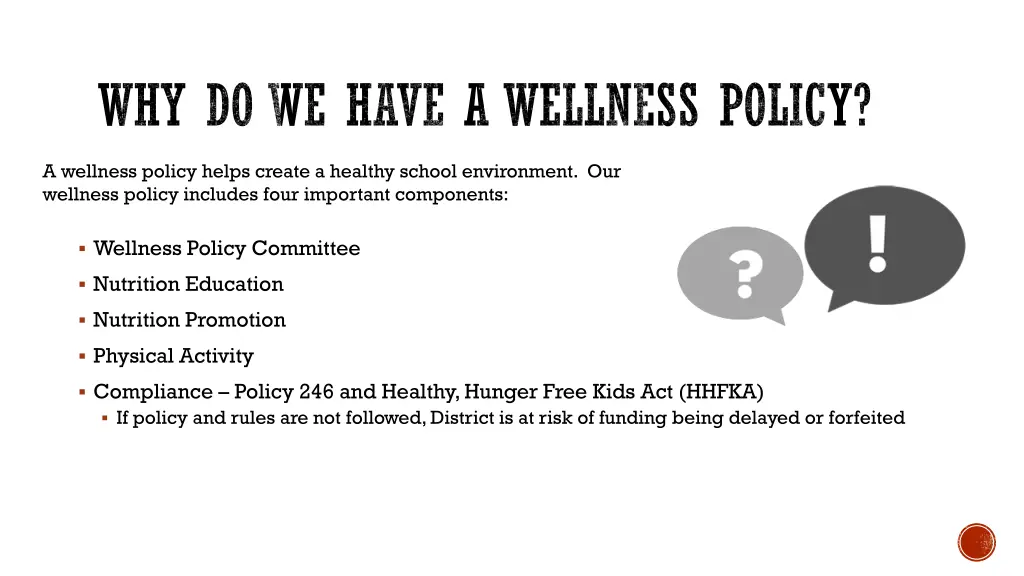 why do we have a wellness policy