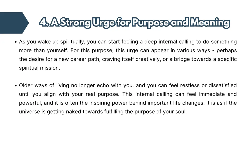 4 a strong urge for purpose and meaning