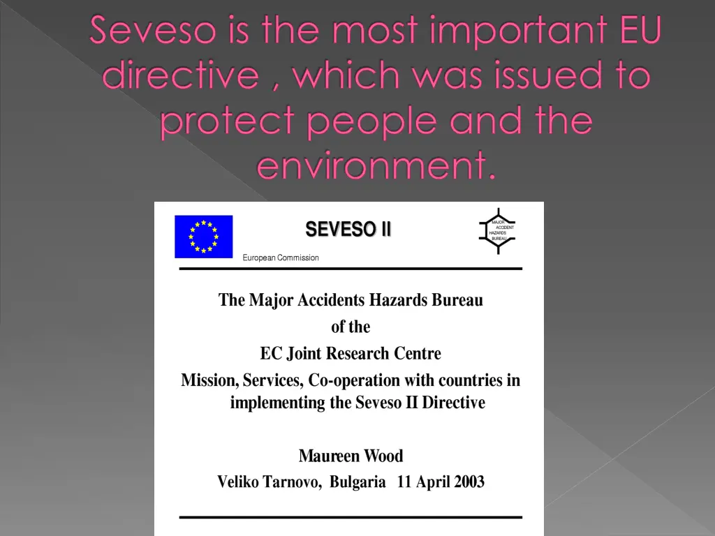 seveso is the most important eu directive which