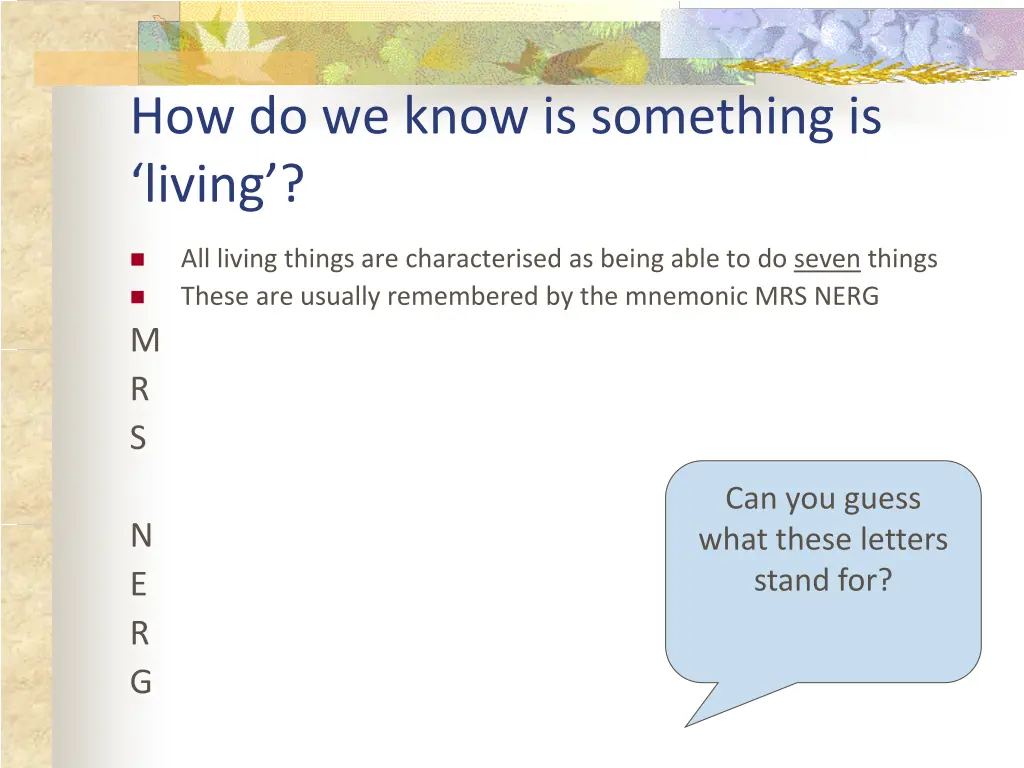 how do we know is something is living