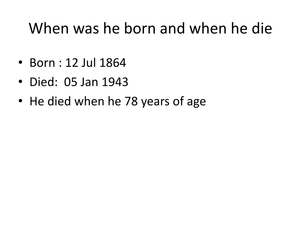 when was he born and when he die