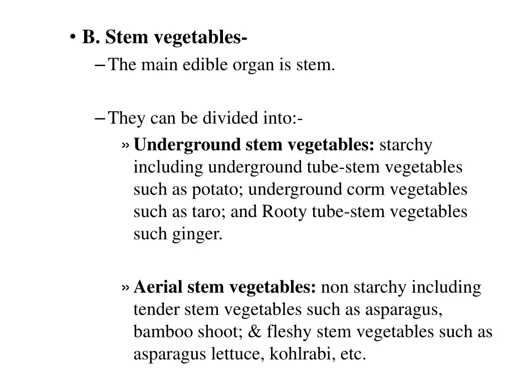 b stem vegetables the main edible organ is stem