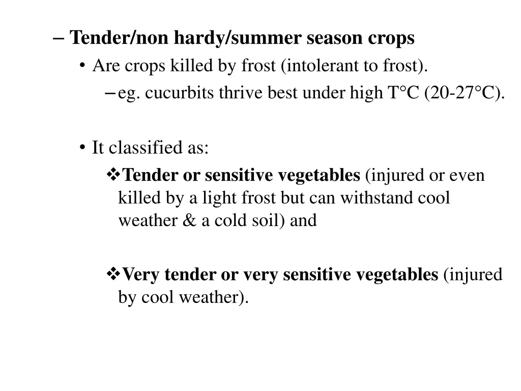 tender non hardy summer season crops are crops
