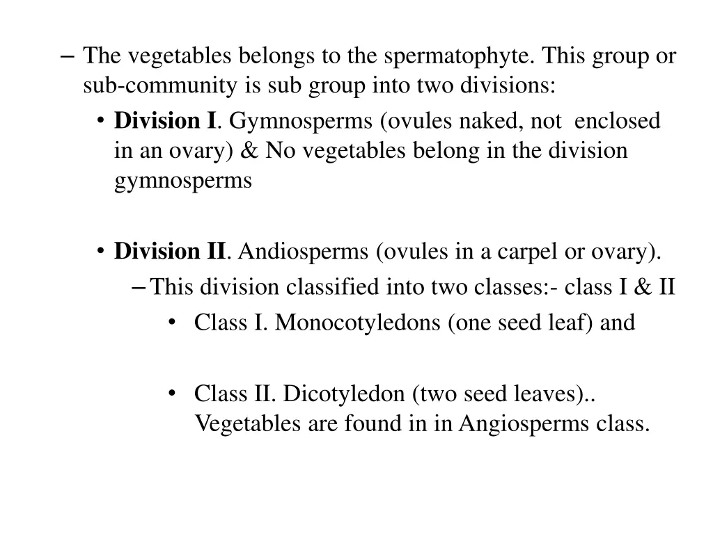 the vegetables belongs to the spermatophyte this