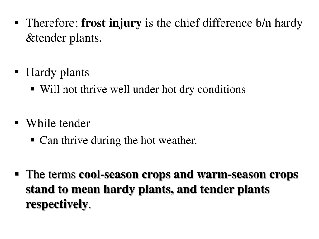 therefore frost injury is the chief difference