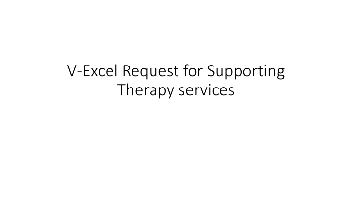 v excel request for supporting therapy services