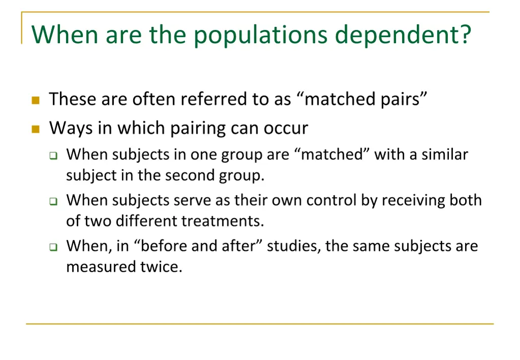 when are the populations dependent
