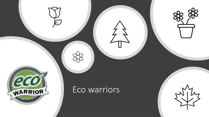 eco warriors