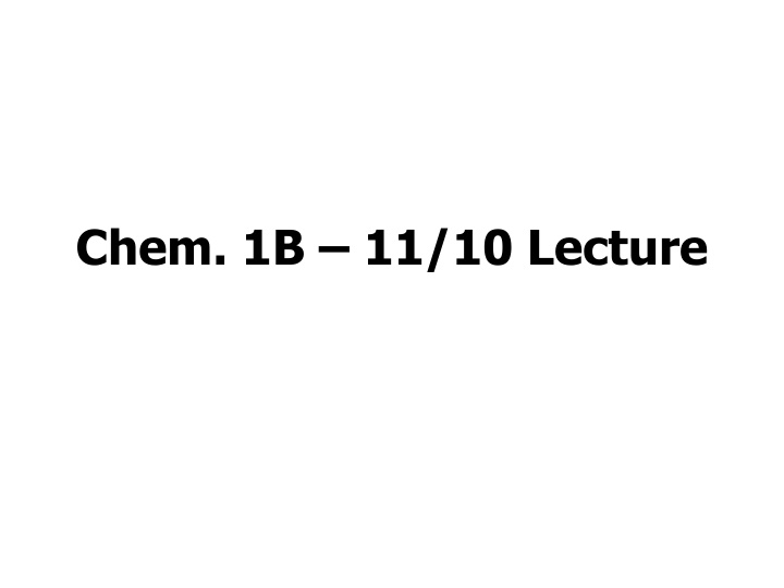 chem 1b 11 10 lecture