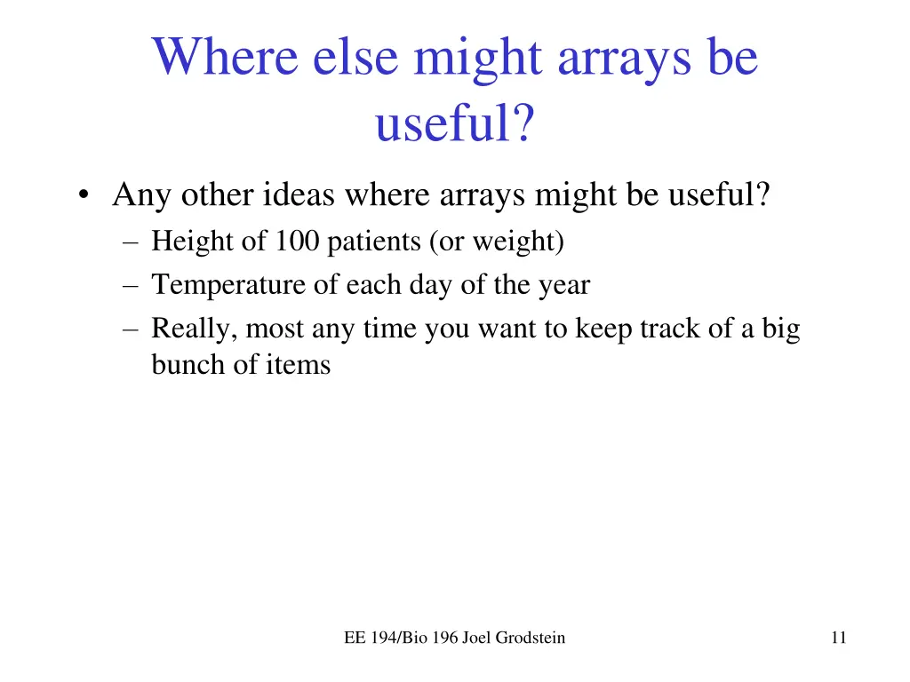 where else might arrays be useful